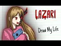LAZARI Draw My Life Creepypasta
