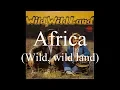 Download Lagu Waterloo \u0026 Robinson - Africa (Wild, wild land)