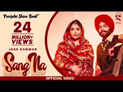 Download MP3 Sang Na ( Punjabi Slow Beat ) ~ Jass Kanwar | Latest Punjabi Songs 2023