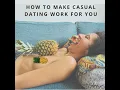 How to make casual dating work for you