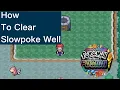 How to Clear The Slowpoke Well Pokemon Infinite Fusions