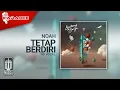 Download Lagu NOAH - Tetap Berdiri (2DSD) | Official Karaoke Video - No Vocal
