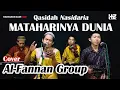 Download Lagu Lagu QASIDAH Mataharinya Dunia (Nasidaria) - Al-Fannan Group || Vocal Fuad Kamal \u0026 Habib Ma'arif