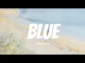 Download Lagu Yung Kai - Blue (Lyrics) | GEMINI PLAYLIST ♊️
