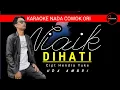 Download Lagu KARAOKE (UDA AMBRI) — NIAIK DIHATI — NADA COWOK ORI