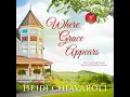 Where Grace Appears: Contemporary Fiction with a Little Women Twist Audiobook by Heidi Chiavaroli
