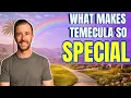 Living in Temecula CA - Why So Many People Move Here