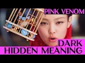 Pink Venom ❰HIDDEN MEANING❱ BLACKPINK