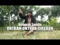 Download Lagu ONTRAN ONTRAN CIREBON by ​Ragam Koleksi dan Seni