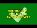 Raspberry Pi PREEMPT - RT and RPi Drivers 2 Solutions