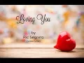 Download Lagu Loving You by Ric Segreto (video lyrics)
