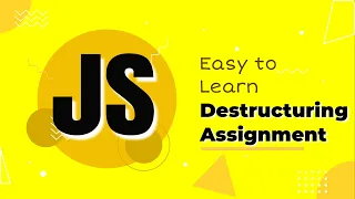 Destructuring Assignment in JavaScript ES6 JavaScript Tutorial