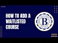 How to add a Waitlist Course