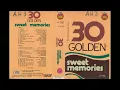 Download Lagu 30 GOLDEN SWEET MEMORIES FULL ALBUM