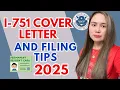 How to Make a I-751 cover letter and Filing Tips for 2025