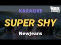Lagu NewJeans - SUPER SHY KARAOKE Instrumental WIth Lyrics