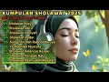 Download Lagu Sholawat Nabi : Kumpulan Sholawat Nabi 2025 Ampuh Penarik Rezeki \u0026 Pelancar Usaha Mustajab