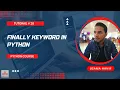Finally Keyword in Python Python Course For Zero to Advanced Tutorial 28