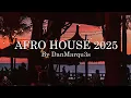 Download Lagu AFRO HOUSE Sunset Mix 2025 by DanMarqu3s