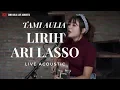 Download Lagu Lirih - Ari Lasso ( Tami Aulia Cover )