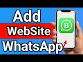 How to Add Website in WhatsApp Business Account Step by Step Full Guide