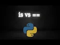 is vs Python Comparison Operators Confusing Topic Beginner Tutorial