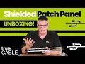 Organizing Your Network Just Got Easier - First Look at the trueCABLE Shielded Patch Panel