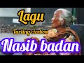 Download Lagu NASIB BADAN _ LAGU TARLING CIREBON SEDIH#cover