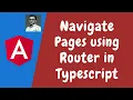 49 Navigate between pages using router programmatically in Typescript code in angular