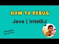 How to debug Must know debugging tricks Java debugging with IntelliJ IDE