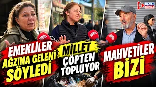 Emekliler Ağzına Geleni Söyledi ! Bizi mahvettiler Millet Çöpten yemek arıyor yeter artık !