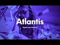Download Lagu Seafret - Atlantis (Extra sped up+reverb) \