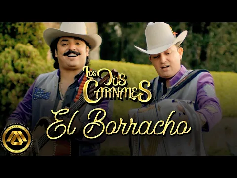 Download MP3 Los Dos Carnales - El Borracho (Video Oficial)