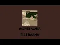 راغب علامة  اغنية_إلى باعنا(بطيء) Song_Elli Baana(slow ) Ragheb Alama