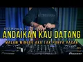 Download Lagu DJ ANDAIKAN KAU DATANG vs MALAM MINGGU TAK PUNYA PACAR (RyanInside) Req MR.372 \u0026 Mhmmdrehann22