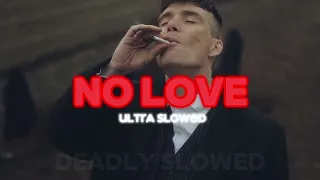 No Love [Ultra Slowed Reverbed ] || Shubh || Deadly Slowed