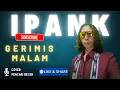 Download Lagu GERIMIS MALAM || IPANK || COVER PENCARI RECEH