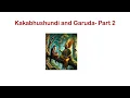 Download Lagu Kakabhushundi and Garuda -Part 2