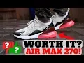 After 1 Month Wearing NIKE AIR MAX 270 Worth Buying