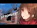 Download Lagu Nightcore - Strongest | Lyrics