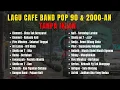 Download Lagu LAGU POP 90an \u0026 2000an INDONESIA HITS DAN POPULER | Playlist Galau Nostalgia Full Album