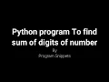 Python Program to find sum of digits of number