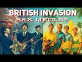 Lagu The British Invasion SAX Medley  