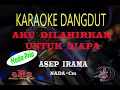 Download Lagu Karaoke Aku Dilahirkan Untuk Siapa Nada Pria - Asep Irama (Karaoke Dangdut Tanpa Vocal)
