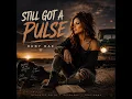 Still Got A Pulse