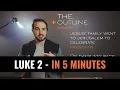 LUKE 2 - In 5 Minutes