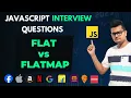 Flat and FlatMap method in JavaScript JavaScript Interview Questions