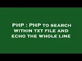 PHP PHP to search within txt file and echo the whole line