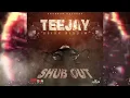 Teejay - Shub Out (Official Audio)