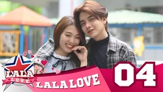 Download LA LA LOVE | TẬP 4 | KHÔNG CƯỚI THÌ ĐỪNG YÊU MP3